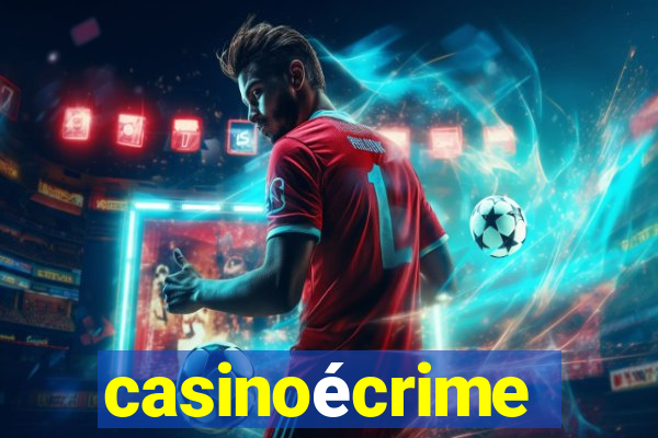 casinoécrime