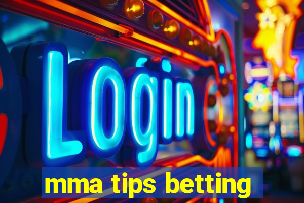 mma tips betting