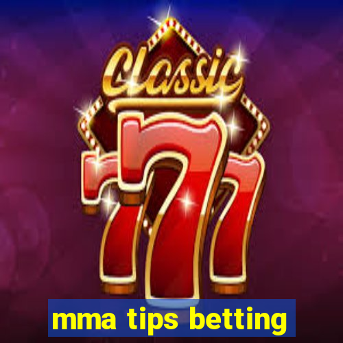 mma tips betting