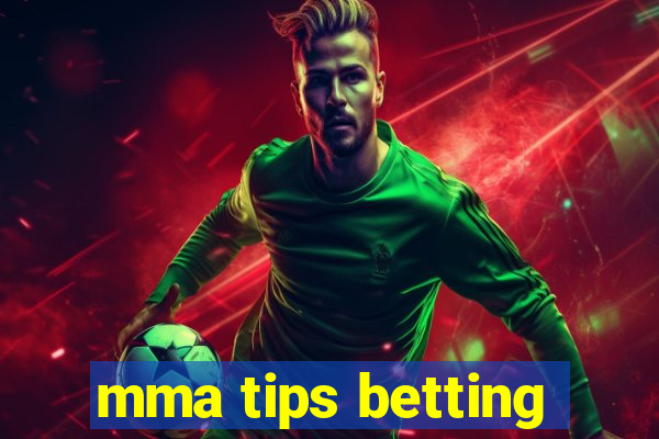 mma tips betting