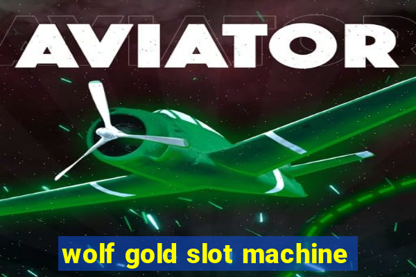 wolf gold slot machine