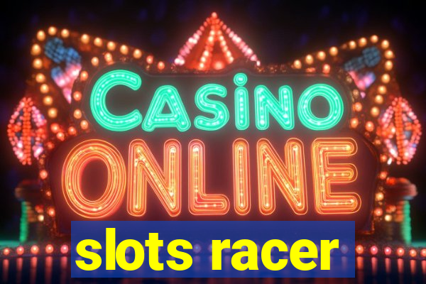 slots racer