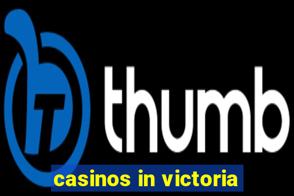 casinos in victoria