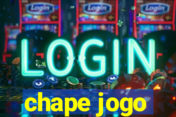 chape jogo