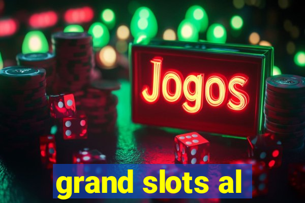 grand slots al