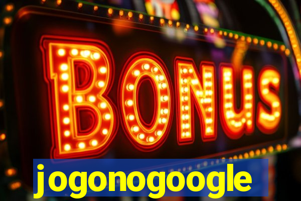 jogonogoogle