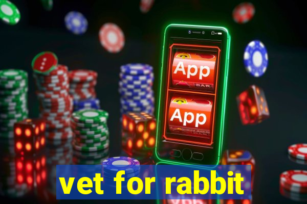 vet for rabbit