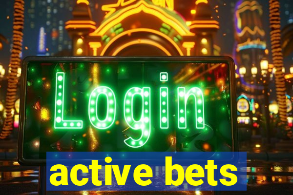 active bets