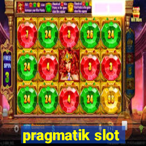 pragmatik slot