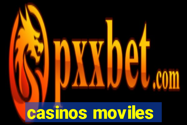 casinos moviles