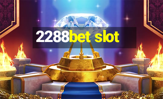 2288bet slot