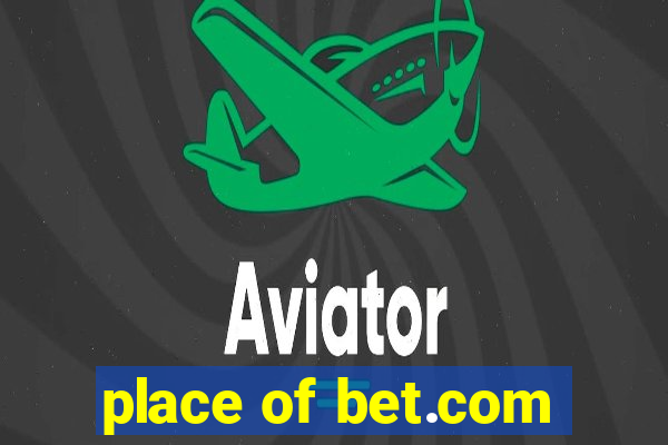 place of bet.com