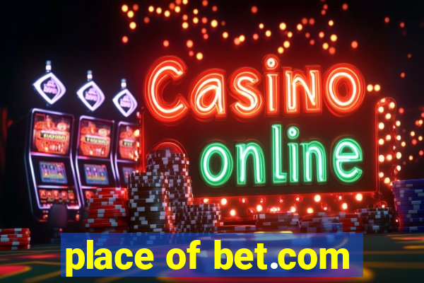 place of bet.com