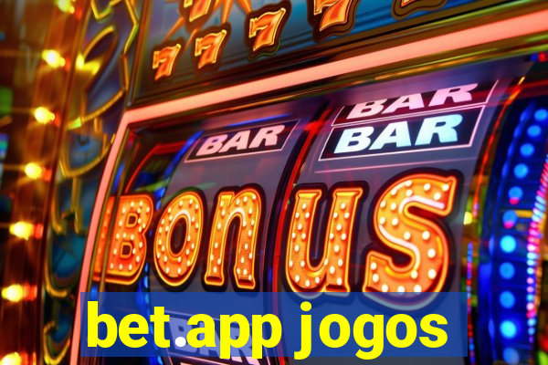 bet.app jogos