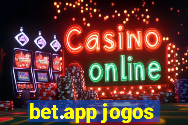 bet.app jogos