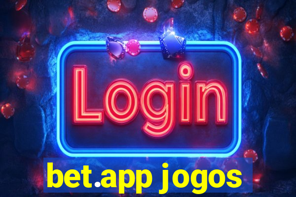 bet.app jogos