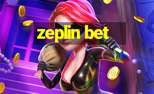 zeplin bet