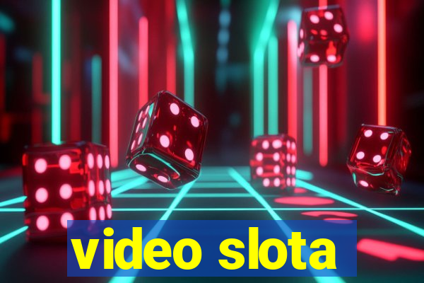 video slota