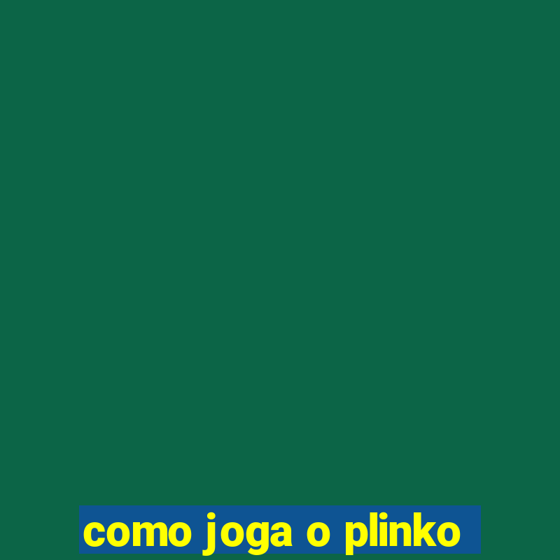 como joga o plinko