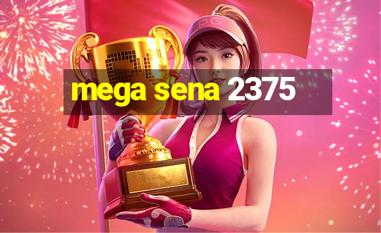 mega sena 2375