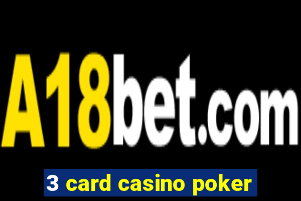 3 card casino poker