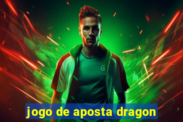 jogo de aposta dragon