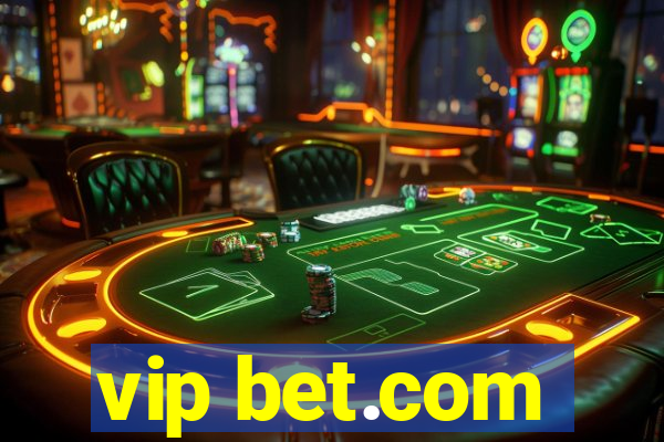 vip bet.com