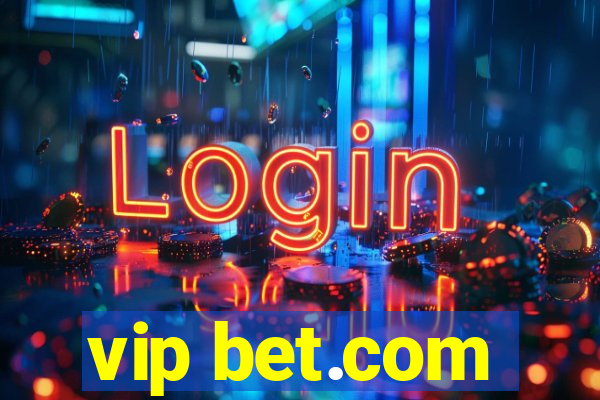 vip bet.com