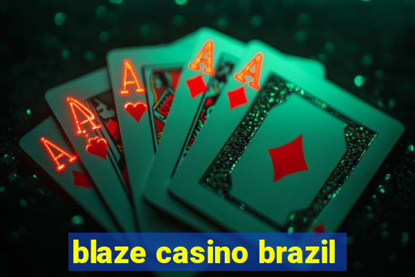 blaze casino brazil