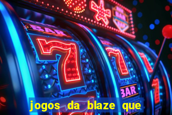 jogos da blaze que mais pagam