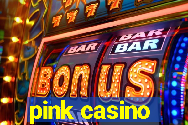 pink casino