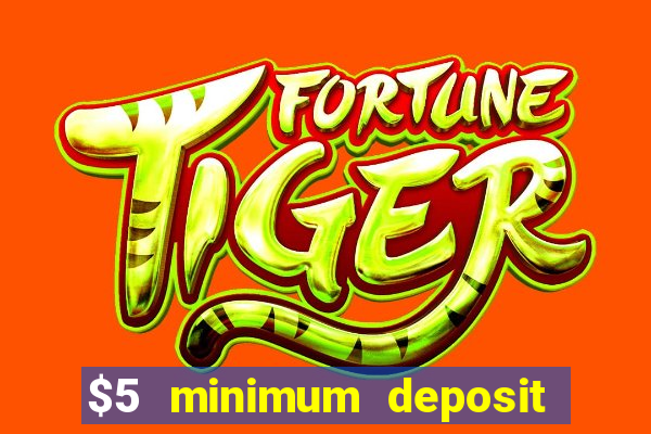 $5 minimum deposit casino nz