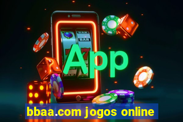 bbaa.com jogos online