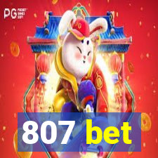 807 bet