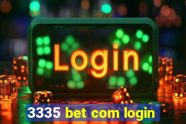 3335 bet com login