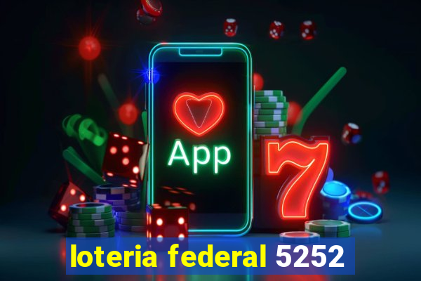 loteria federal 5252