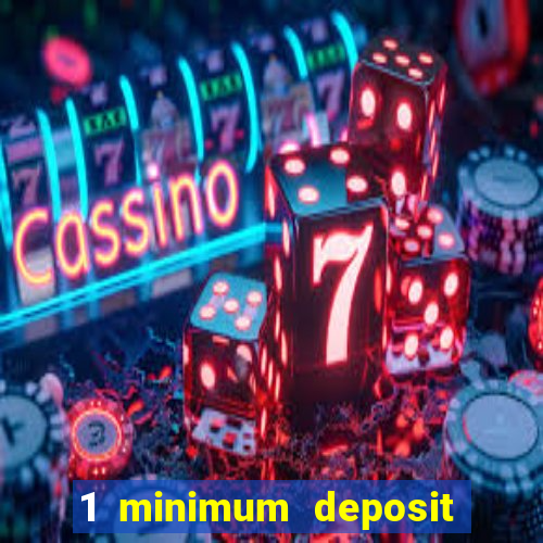 1 minimum deposit casino canada