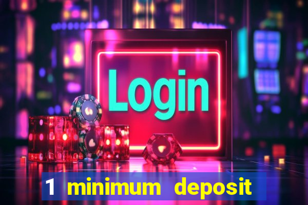 1 minimum deposit casino canada