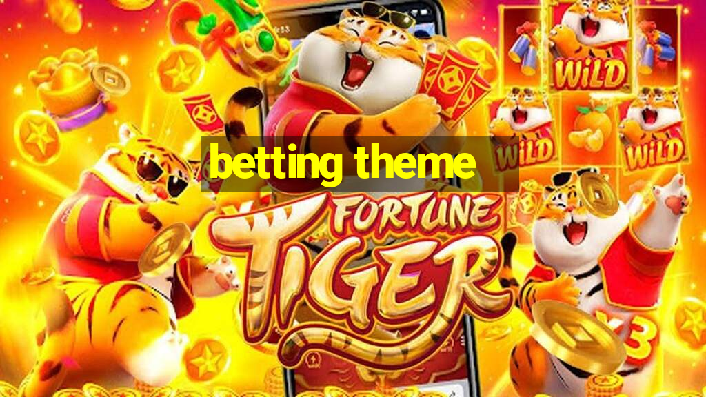 betting theme