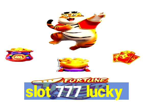 slot 777 lucky