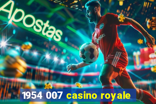 1954 007 casino royale