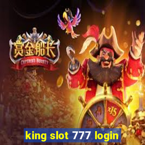 king slot 777 login