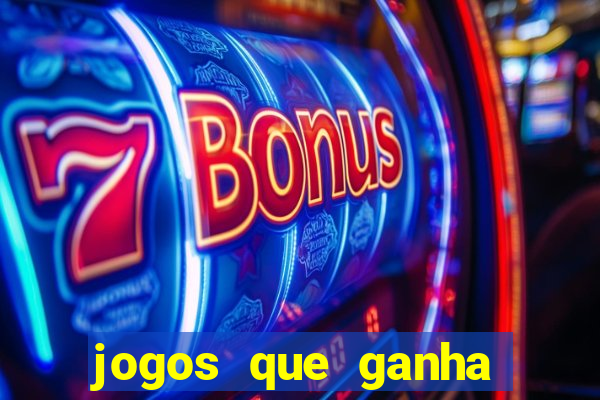 jogos que ganha bonus no cadastro