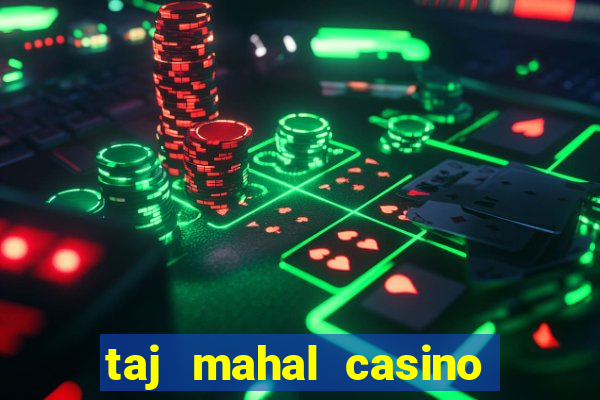 taj mahal casino atlantic city