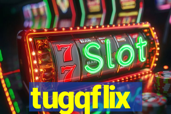 tugqflix