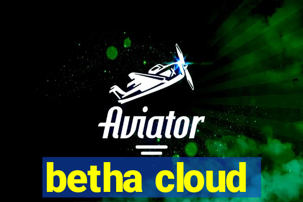 betha cloud