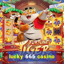 lucky 666 casino