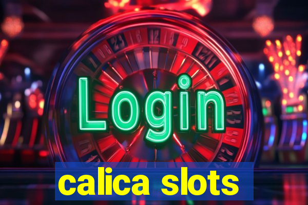 calica slots