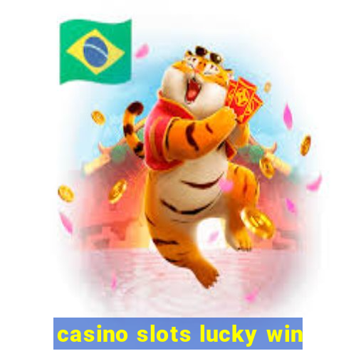 casino slots lucky win