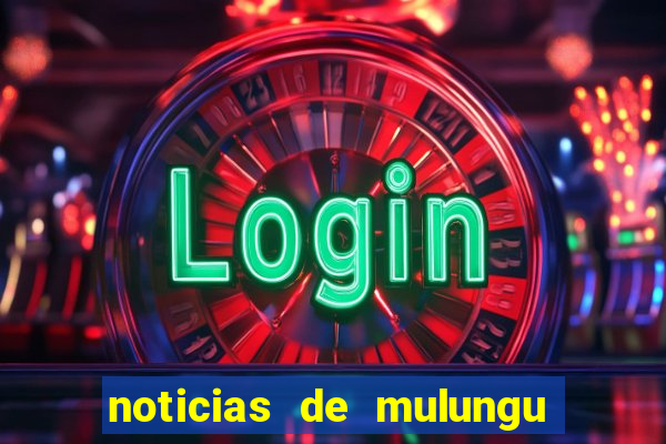 noticias de mulungu do morro bahia